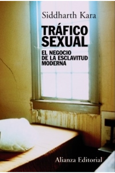 Tráfico sexual. El negocio de la esclavitud moderna