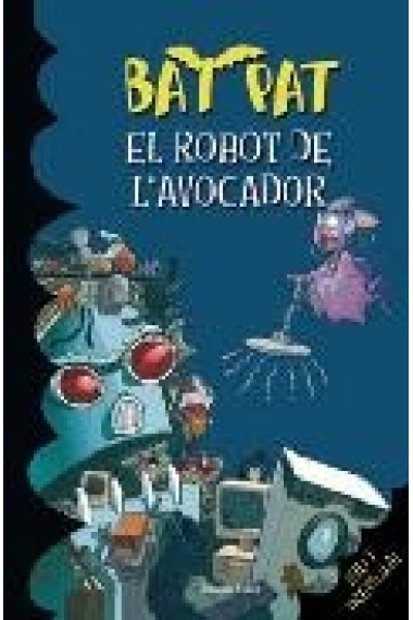 El robot de l'abocador (Bat Pat 16)