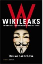 Wikileaks. La venganza contra las mentiras del poder