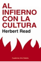 Al infierno con la cultura y otros ensayos sobre arte y sociedad