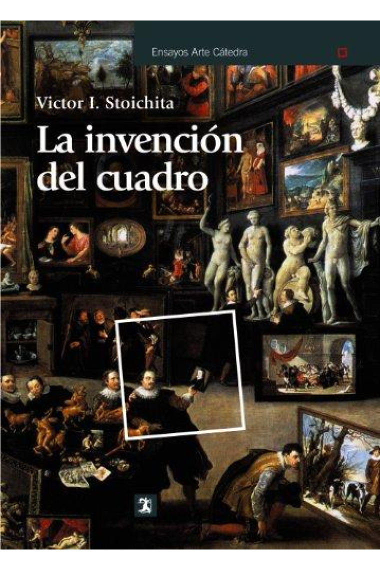 La invención del cuadro. Arte, artífices y artificios en los orígenes de la pintura europea