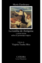 La tumba de Antígona (y otros textos sobre el personaje trágico)