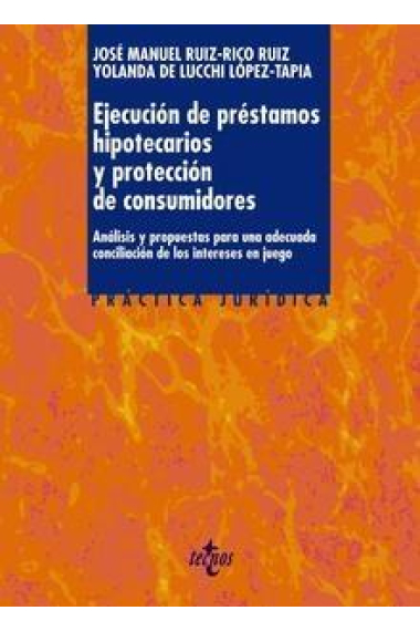 Ejecución de préstamos hipotecarios y protección de consumidores