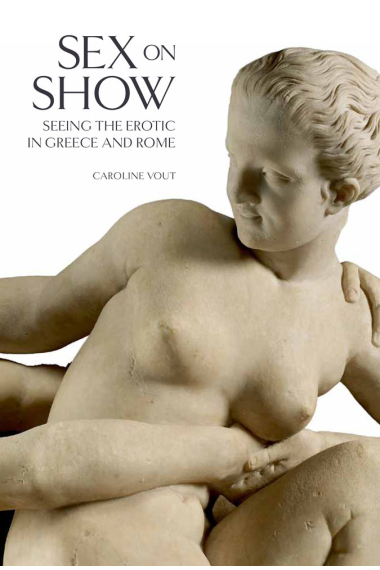 Sex on show: seeing the erotic in Greece and Rome