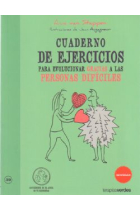 Cuaderno de ejercicios para evolucionar gracias a las personas dificiles