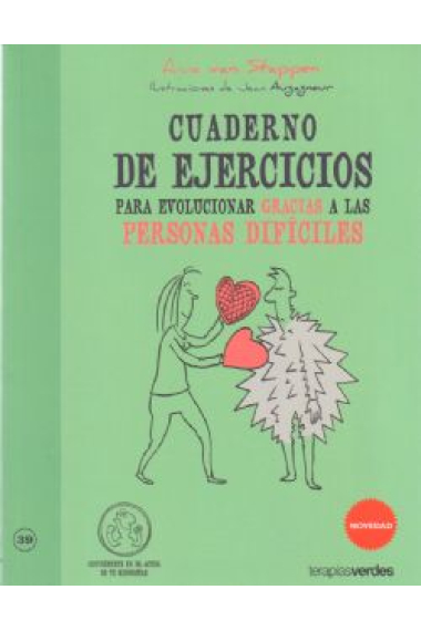 Cuaderno de ejercicios para evolucionar gracias a las personas dificiles