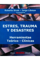 Estres, trauma y desastres : Herramientas teorico-prácticas