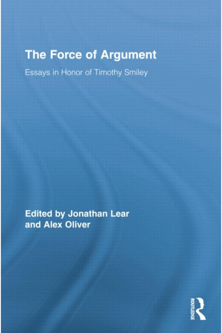 The force of argument: essays in honor of Timothy Smiley