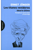 Los titanes venideros: ideario último (Recogido por Antonio Gnoli y Franco Volpi)