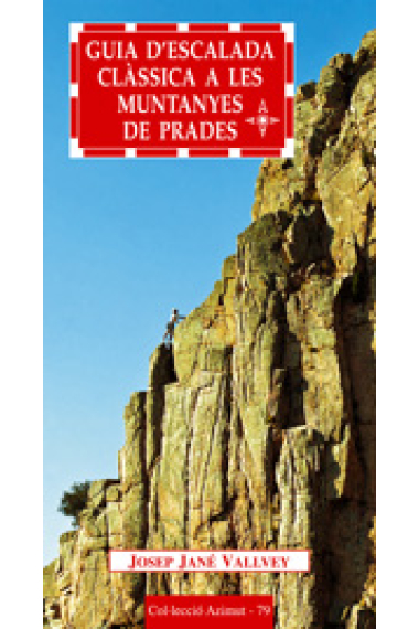 Guia d'escalada clàssica a les Muntanyes de Prades