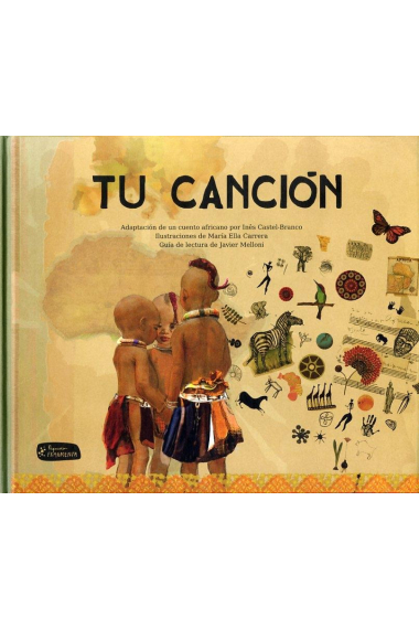 Tu canción (adaptación de un cuento africano)