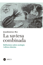 La saviesa combinada. Reflexions sobre ecologia i altres ciències