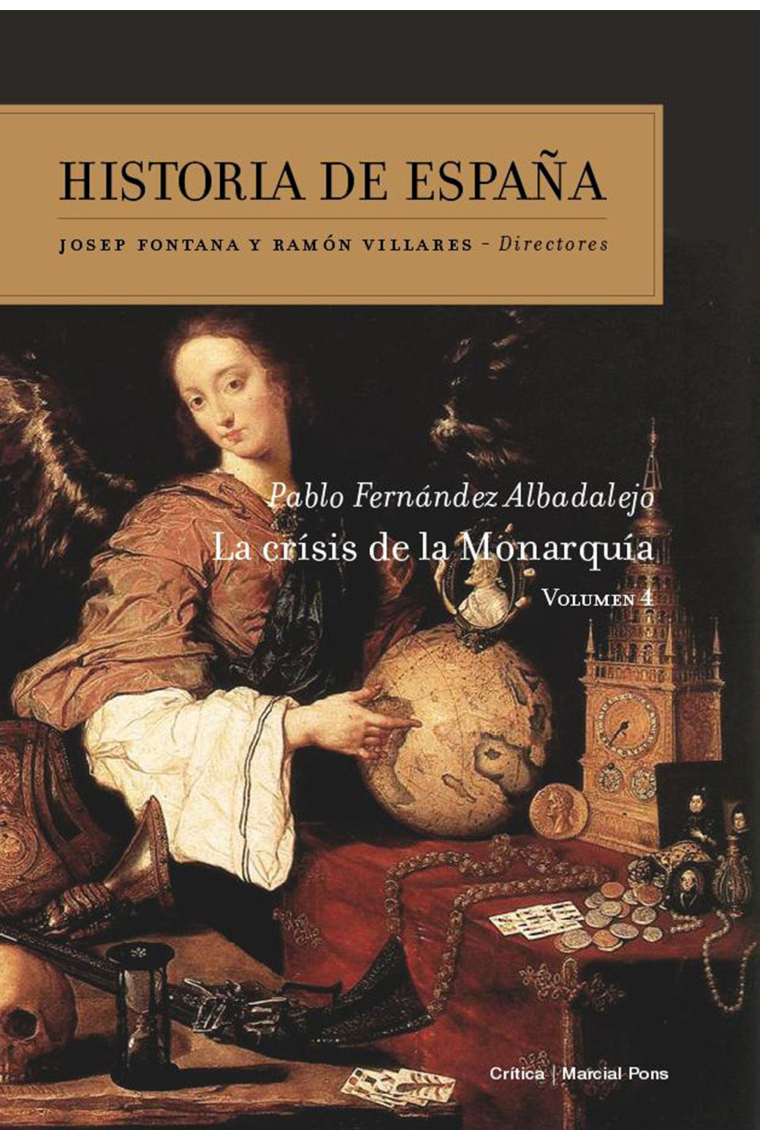 Historia de España. Vol. 4: La crisis de la monarquía