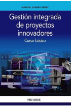 Gestión integrada de proyectos innovadores. Curso básico