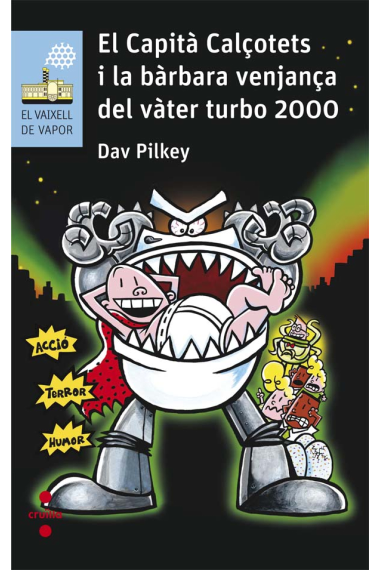 El CC i la bàrbara venjaça del Vàter Turbo 2000 (Vaixell de Vapor Sèrie Blava)