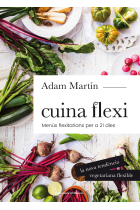 Cuina flexivegetariana. Menús flexitarians per a 21 dies