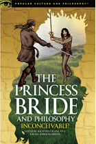 The Princess Bride and philosophy: Inconceivable!