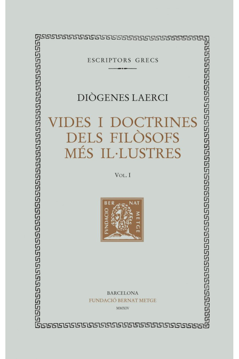 Vides i doctrines dels filòsofs més il.lustres (vol. I): Llibre I