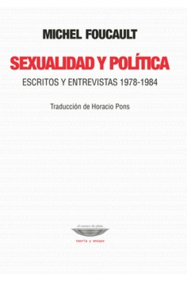 Sexualidad y política (Escritos y entrevistas, 1978-1984)