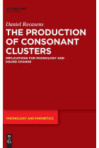 The Production of Consonant Clusters: Implications for Phonology and Sound Change (Phonology and Phonetics Pp)