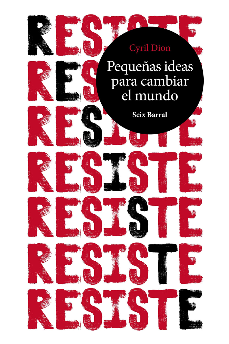 Resiste. Pequeñas ideas para cambiar el mundo