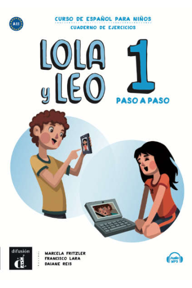 Lola y Leo paso a paso 1. Cuaderno de ejercicios más audio descargable MP3 (Nivel A1.1)