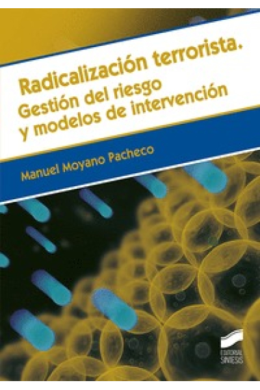 Radicalización terrorista. Gestión del riesgo y modelos de intervención