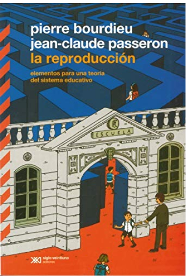 La reproducción. Elementos para una teoría del sistema educativo