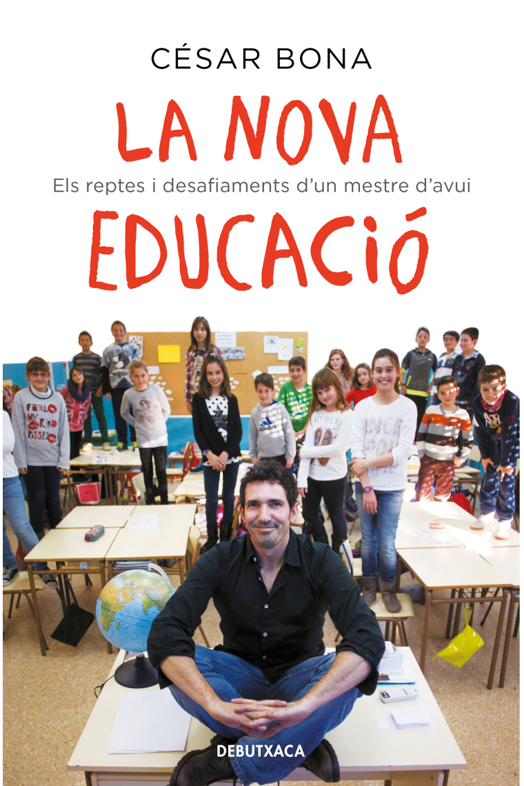 La nova educació. Els reptes i desafiaments d'un mestre d'avui