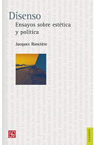 Disenso: ensayos sobre estética y política