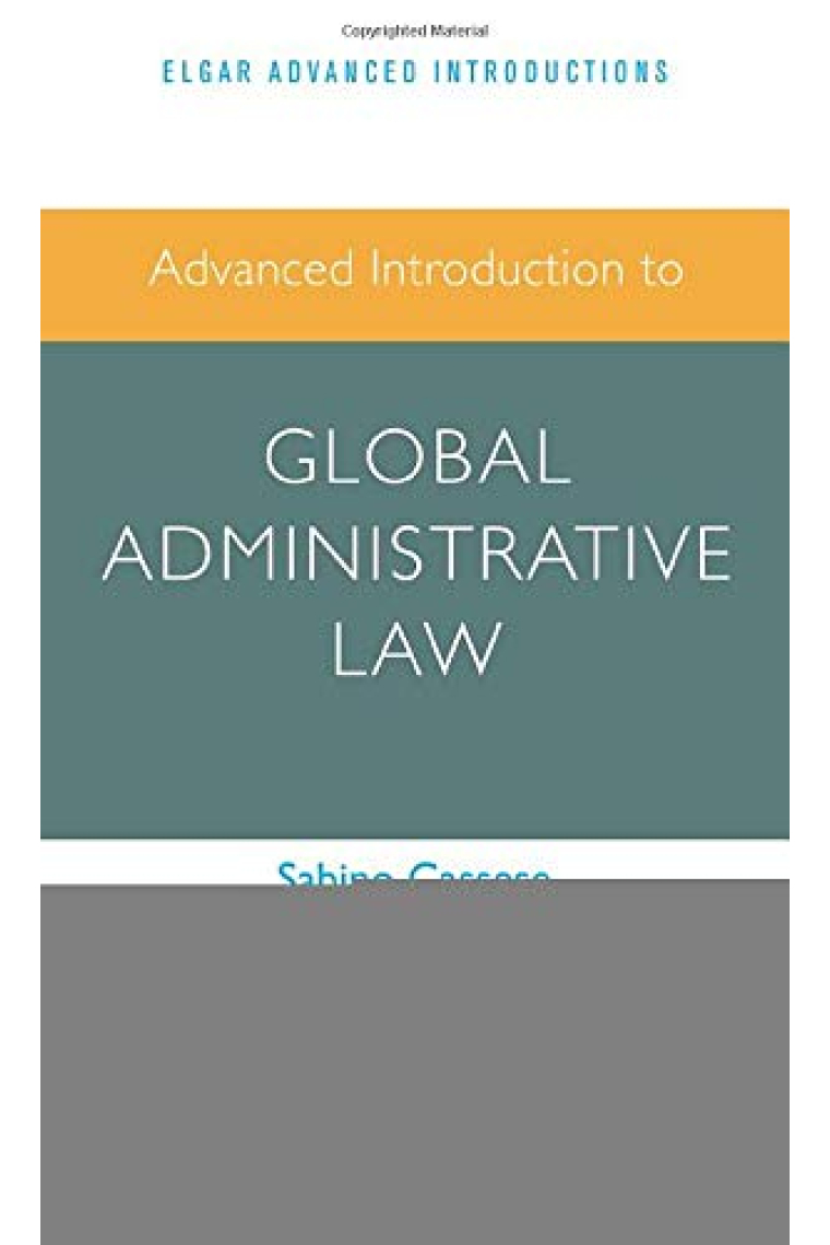 Advanced Introduction to Global Administrative Law (Elgar Advanced Introductions series)