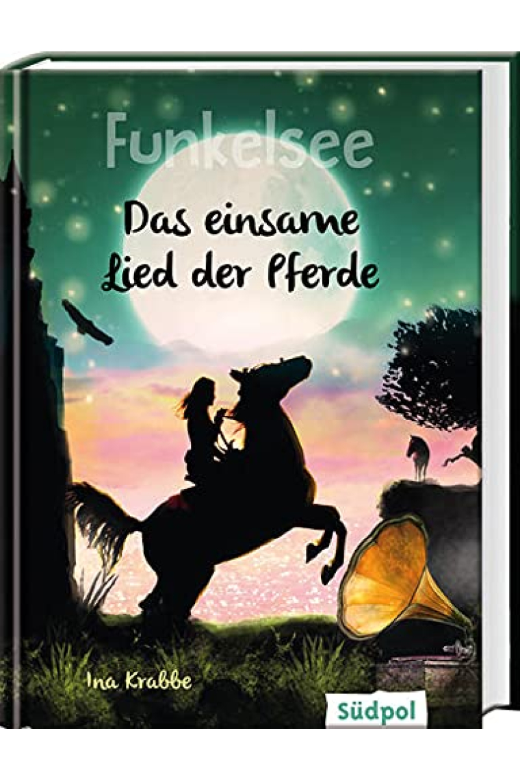 Funkelsee - Das einsame Lied der Pferde (Band 6): Spannende Pferdebücher - Pferdeliebe, Freundschaft und Abenteuer für Mädchen ab 10 Jahren