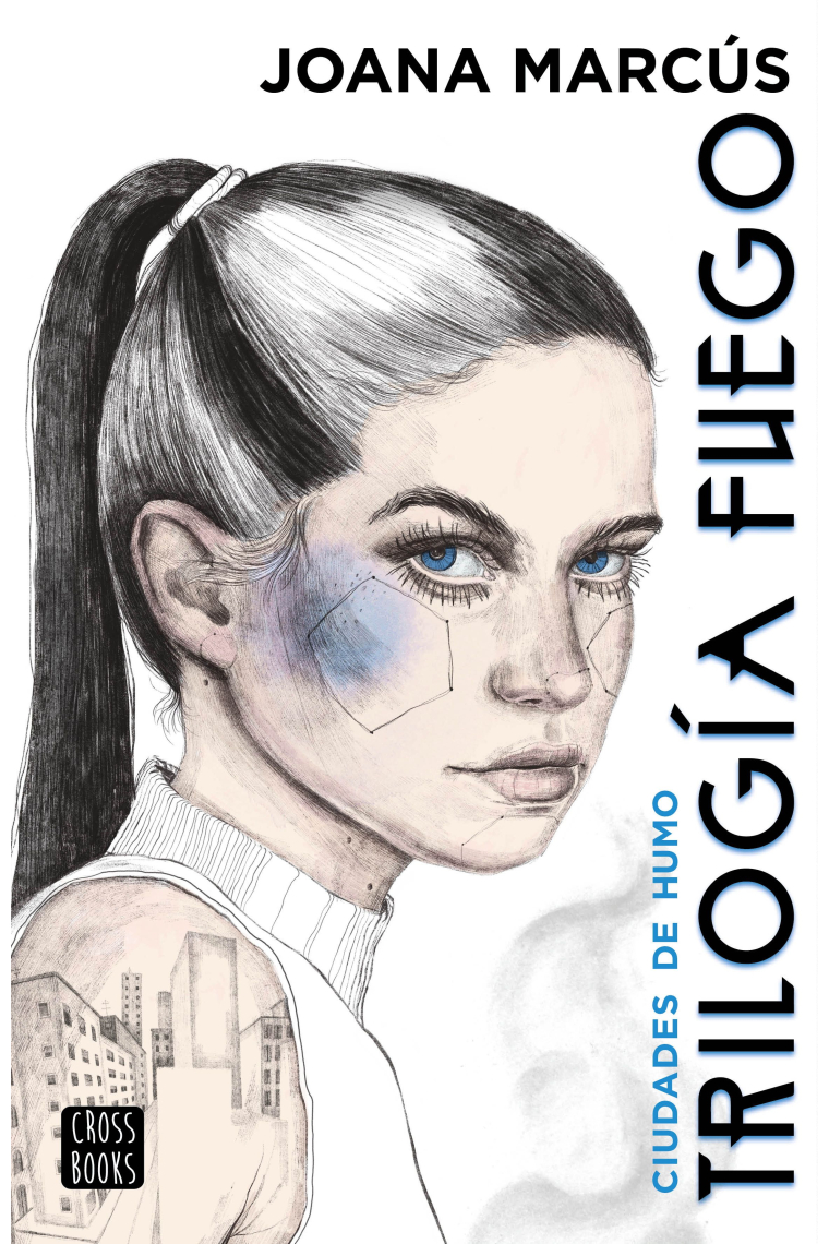 Trilogía Fuego 1. Ciudades de humo