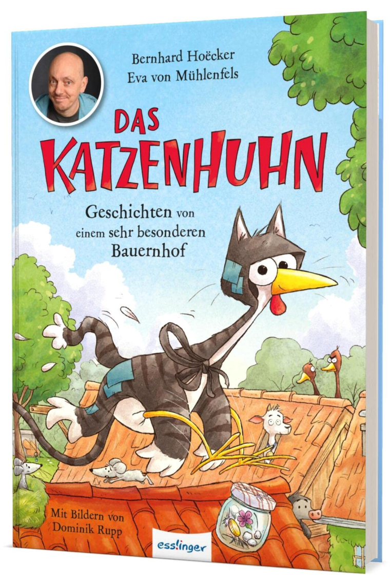 Das Katzenhuhn: Geschichten von einem sehr besonderen Bauernhof