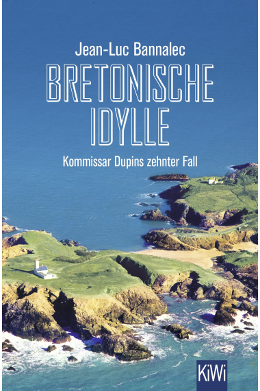 Bretonische Idylle (Kommissar Dupins zehnter Fall 10)