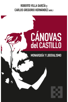 Cánovas del castillo. Monarquía y liberalismo