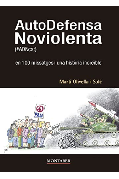 AutoDefensa Noviolenta (#ADNcat) en 100 missatges i una història increïble