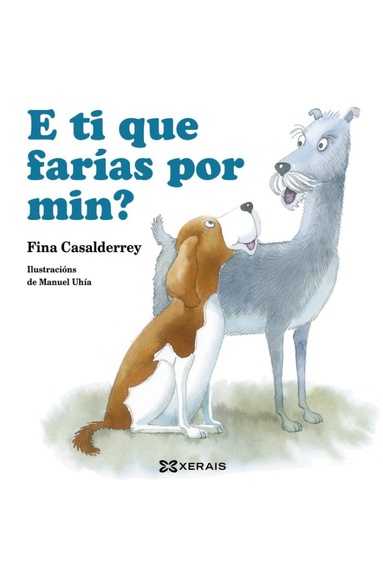 E ti que farías por min?