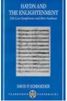 Haydn and the enlightenment. The late symphonies and their audience