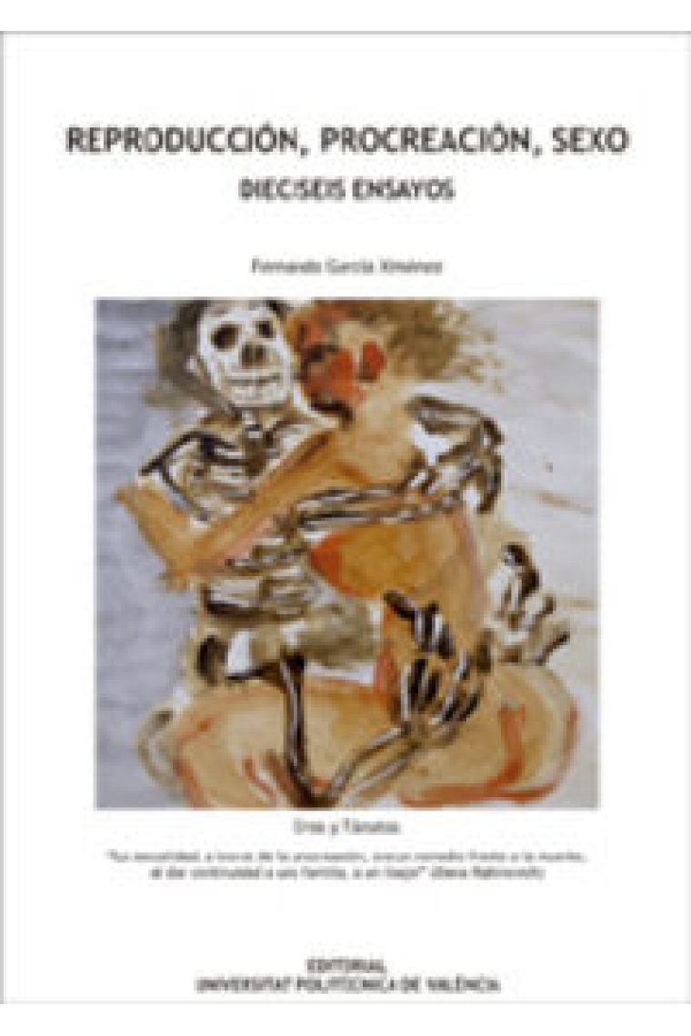 REPRODUCCIÓN,PROCREACIÓN, SEXO. DIECISEIS ENSAYOS