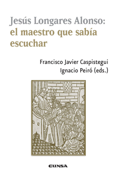 JESÚS LONGARES ALONSO: EL MAESTRO QUE SABÍA ESCUCHAR