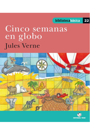 Biblioteca Básica 022 - Cinco semanas en globo -Jules Verne-