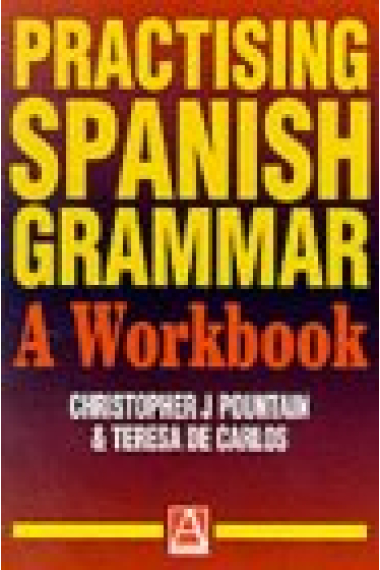 Practising Spanish grammar. A workbook