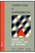 Identidad y diferencia sobre la cultura gay en España