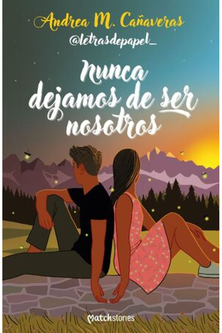 Nunca dejamos de ser nosotros