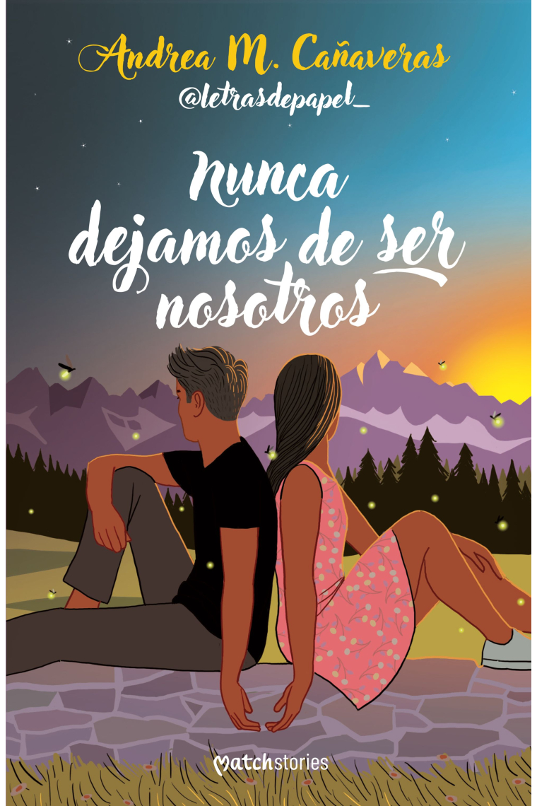 Nunca dejamos de ser nosotros