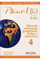 Planeta Ele 4. Libro de referencia gramatical: fichas y ejercicios