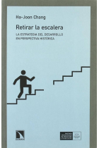 Retirar la escalera.  La estrategia del desarrollo en perspectiva histórica