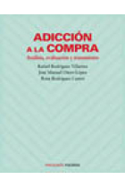 Adicción a la compra. Análisis, evaluación y tratamiento