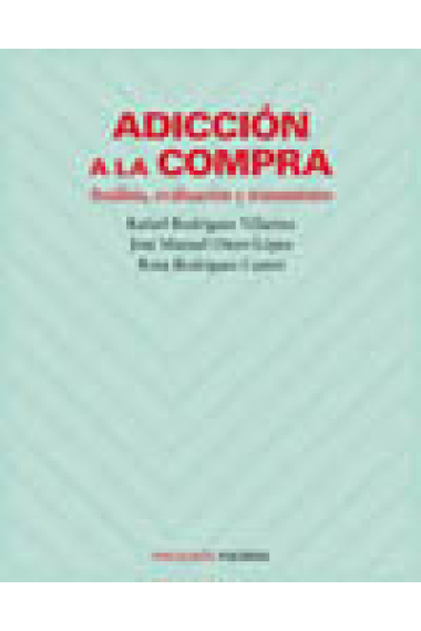 Adicción a la compra. Análisis, evaluación y tratamiento